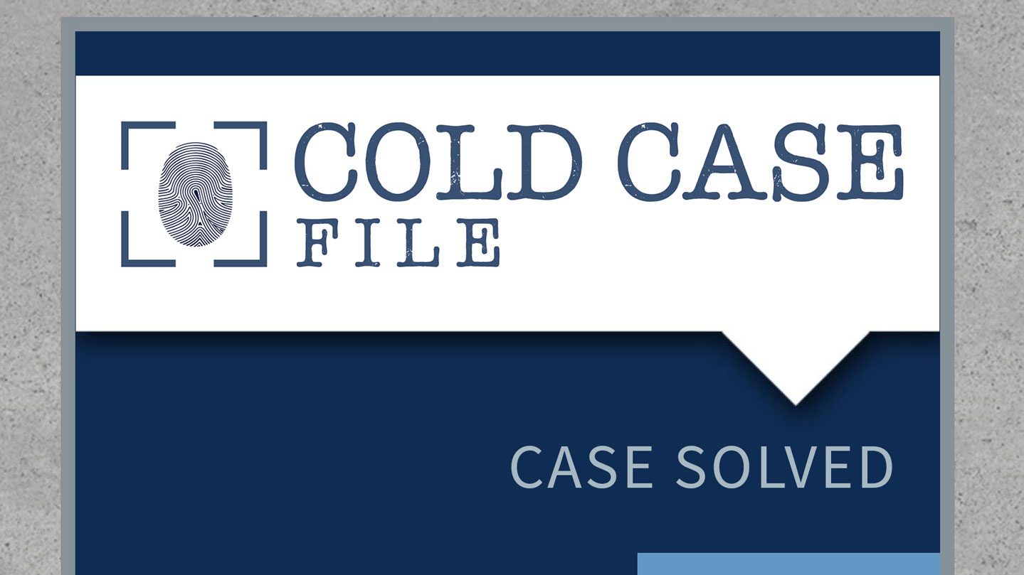 <strong>Cold Case Solved</strong>